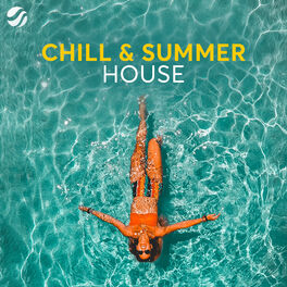 Cover of playlist Chill House & Summer Vibes 2023