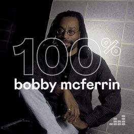 Cover of playlist 100% Bobby McFerrin
