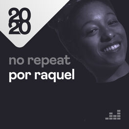 Cover of playlist No Repeat por Raquel