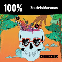 Cover of playlist 100% Zoufris Maracas