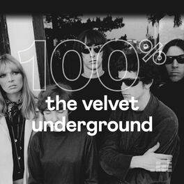 Cover of playlist 100% The Velvet Underground