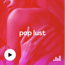Cover of playlist Pop Lust