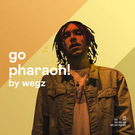 Cover of playlist Go Pharaoh! by Wegz