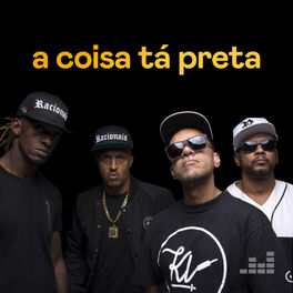 Cover of playlist A Coisa Tá Preta