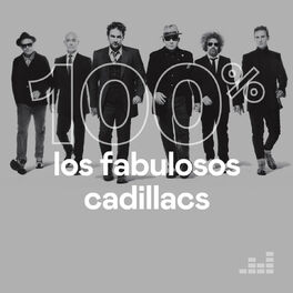 Cover of playlist 100% Los Fabulosos Cadillacs