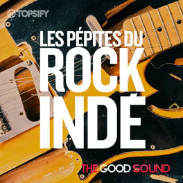 Cover of playlist Les Pépites du Rock Indé