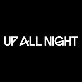 Cover of playlist Up All Night Releases