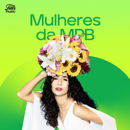 Cover of playlist Mulheres da MPB | MPB Só Mulheres!
