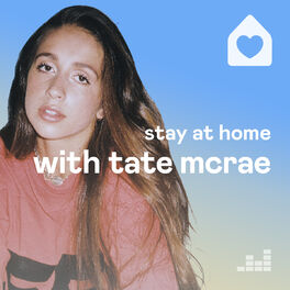 Cover of playlist Stay At Home with Tate McRae