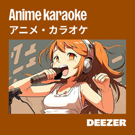 Cover of playlist Anime Karaoke アニメ・カラオケ