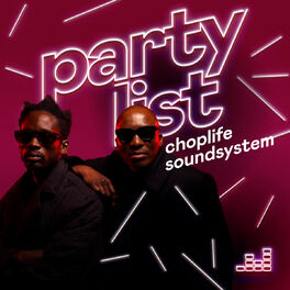 Cover of playlist Partylist by ChopLife Soundsystem
