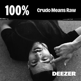 Cover of playlist 100% Crudo Means Raw
