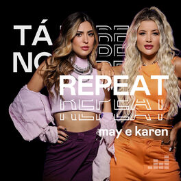 Cover of playlist Tá No Repeat: May e Karen