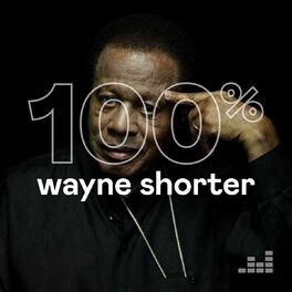 Cover of playlist 100% Wayne Shorter