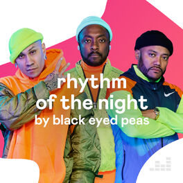 Cover of playlist Rhythm of the Night by Black Eyed Peas