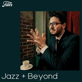 Cover of playlist Jazz + Beyond