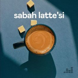 Cover of playlist Sabah Latte'si