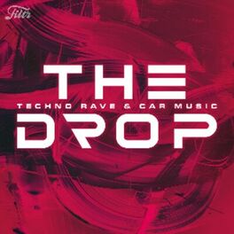 Cover of playlist THE DROP - TECHNO RAVE & CAR MUSIC - Bass Boosted