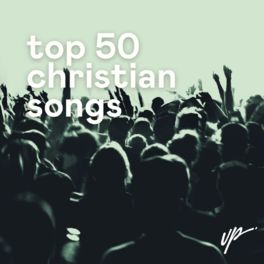 Cover of playlist Top 50 Christian Songs