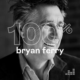 Cover of playlist 100% Bryan Ferry