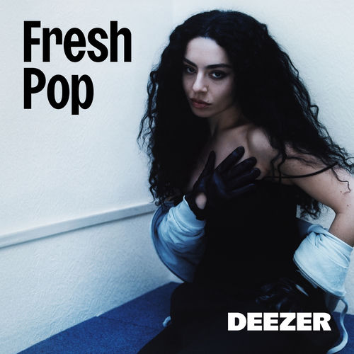 Fresh Pop playlist | Listen on Deezer