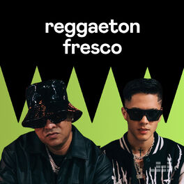 Cover of playlist Reggaeton Fresco