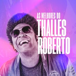 Cover of playlist Thalles Roberto - As Melhores | Arde Outra Vez