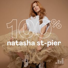 Cover of playlist 100% Natasha St-Pier