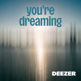 Cover of playlist you're dreaming