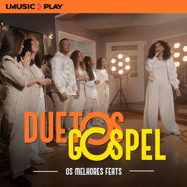 Cover of playlist DUETOS GOSPEL - Os melhores feats