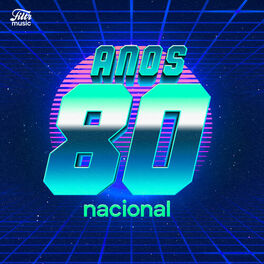 Cover of playlist Anos 80 - Nacional