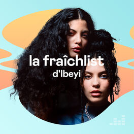 Cover of playlist La Fraîchlist d'Ibeyi
