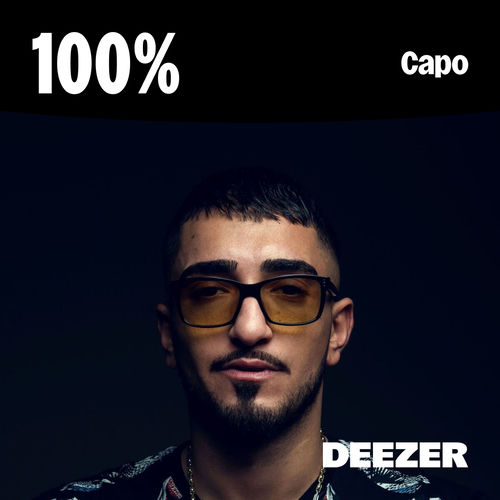 100% Capo Playlist | Auf Deezer hören