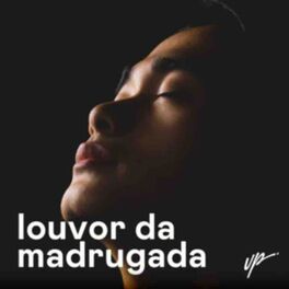 Cover of playlist Louvores da Madrugada 🥲 | Gospel na Madrugada