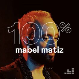 Cover of playlist 100% Mabel Matiz