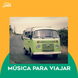 Cover of playlist Música para VIAJAR
