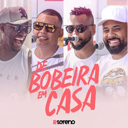 Cover of playlist De Bobeira em Casa com Vou Pro Sereno
