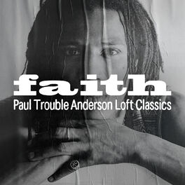 Cover of playlist Faith: Paul Trouble Anderson Loft Classics