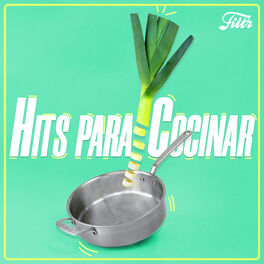 Cover of playlist Hits para Cocinar
