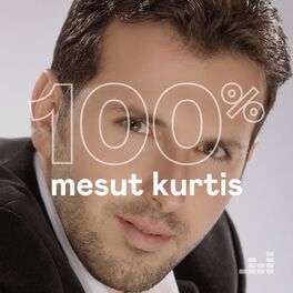 Cover of playlist 100% Mesut Kurtis