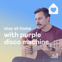 Cover of playlist Stay at Home with Purple Disco Machine