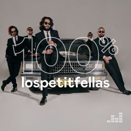 Cover of playlist 100% LosPetitFellas