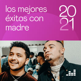 Cover of playlist Los mejores éxitos Con Madre 2021