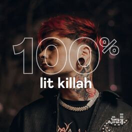 Cover of playlist 100% LIT killah