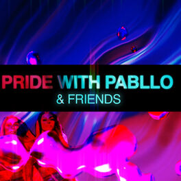 Cover of playlist Pride with Pabllo and Friends | Orgulho 2021