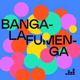 Cover of playlist Bangalafumenga