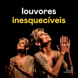 Cover of playlist Louvores Inesquecíveis