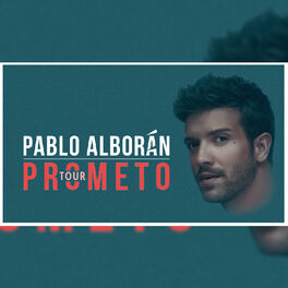 Cover of playlist PABLO ALBORAN TOUR PROMETO 2018