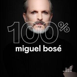 Cover of playlist 100% Miguel Bosé