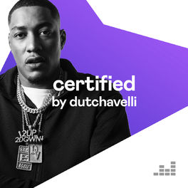 Cover of playlist Certified by Dutchavelli